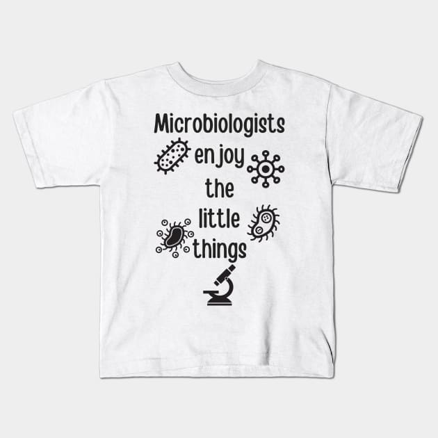 Microbiologists Enjoy The Little Things Kids T-Shirt by Aratack Kinder